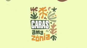 Imagem ACOMPANHE A CARAS NESSA JORNADA PELA FLORESTA AMAZÔNICA | CARAS AMAZÔNIA 2023
